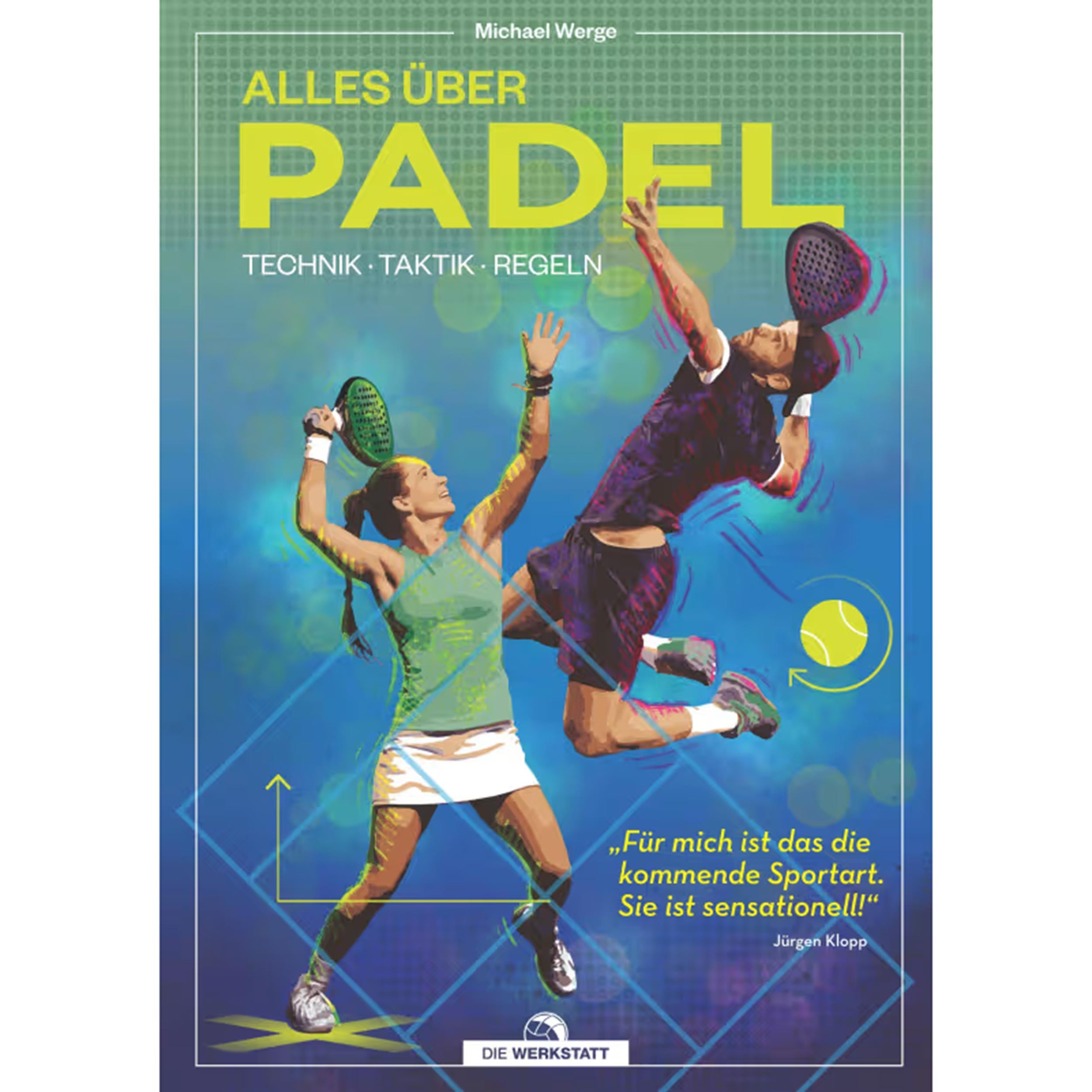 Die Werkstatt Alles Über Padel - Technik, Taktik, Regeln Buch Mehrfarbig